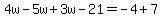 4w-5w%2B3w-21=-4%2B7