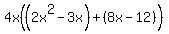 4x%28%282x%5E2-3x%29%2B%288x-12%29%29