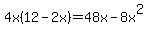 4x%2812-2x%29=48x-8x%5E2