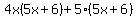 4x%285x%2B6%29%2B5%285x%2B6%29