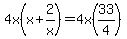 4x%28x%2B2%2Fx%29=4x%2833%2F4%29