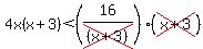 4x%28x%2B3%29+%3C+%2816%2Fcross%28%28x%2B3%29%29%29%28cross%28x%2B3%29%29