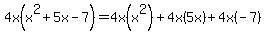 4x%28x%5E2+%2B+5x+-+7%29=4x%28x%5E2%29%2B4x%285x%29%2B4x%28-7%29
