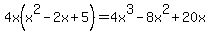 4x%28x%5E2-2x%2B5%29=4x%5E3-8x%5E2%2B20x