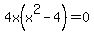 4x%28x%5E2-4%29=0
