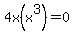 4x%28x%5E3%29=0