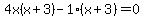 4x%28x+%2B+3%29+-+1%28x+%2B+3%29+=+0