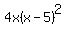 4x%28x+-+5%29%5E2