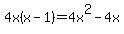 4x%28x-1%29=4x%5E2-4x