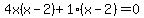 \"4x%28x-2%29%2B1%28x-2%29=0\"