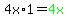 4x%2A1=green%284x%29