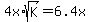 4x%2Asqrt%28K%29=6.4x