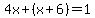 4x%2B%28x%2B6%29=1