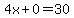 4x%2B0=30