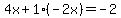 4x%2B1%28-2x%29=-2