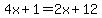 4x%2B1=2x%2B12