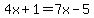 4x%2B1=7x-5
