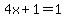 4x%2B1+=+1