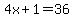 4x%2B1+=+36