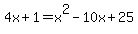 4x%2B1+=+x%5E2-10x%2B25