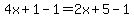4x%2B1-1=2x%2B5-1