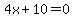 4x%2B10=0