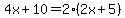 4x%2B10=2%282x%2B5%29