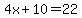 4x%2B10=22