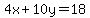 4x%2B10y=18