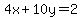 4x%2B10y=2