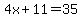 4x%2B11+=+35
