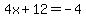 4x%2B12=-4