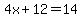 4x%2B12=14
