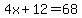 4x%2B12=68