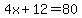 4x%2B12=80
