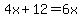 4x%2B12+=+6x