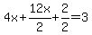 4x%2B12x%2F2%2B2%2F2=3
