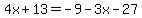 4x%2B13=-9-3x-27