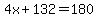 4x%2B132=180