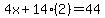 4x%2B14%282%29=44