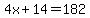 4x%2B14+=+182