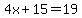 4x%2B15=19