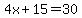 4x%2B15+=+30
