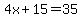 4x%2B15+=+35