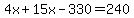 4x%2B15x-330=240
