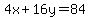 4x%2B16y=84