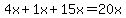 4x%2B1x%2B15x=20x