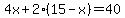 4x%2B2%2815-x%29=40