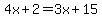4x%2B2=3x%2B15