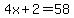 4x%2B2=58